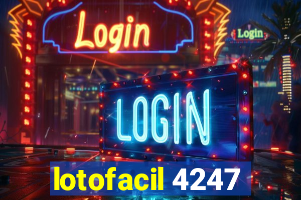 lotofacil 4247